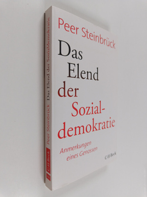 Peer Steinbruck : Das Elend der Sozialdemokratie - Anmerk...