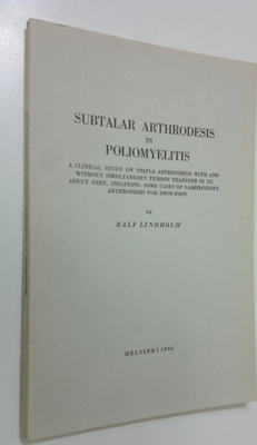 Ralf Lindholm : Subtalar arthrodesis in poliomyelitis