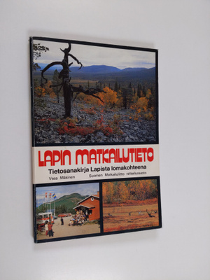 Vesa Mäkinen : Lapin matkailutieto : 1188 hakusanaa ja ar...