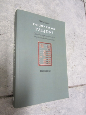 Paljonko on paljon? Luvuilla argumentoinnista empiirisessä t