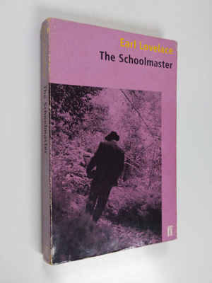 Earl Lovelace : The Schoolmaster