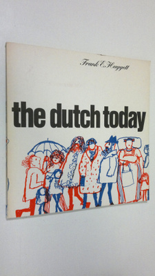 Frank E. Huggett : The dutch today