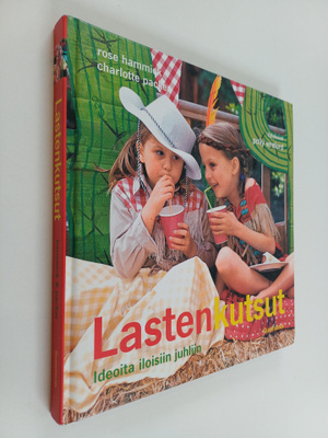 Rose Hammick : Lastenkutsut : ideoita iloisiin juhliin
