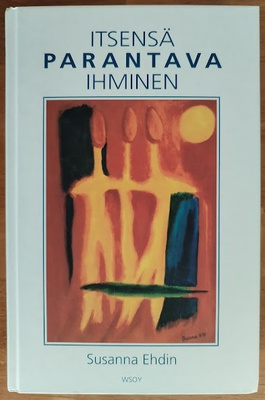 Susanna Ehdin: Itsensä parantava ihminen