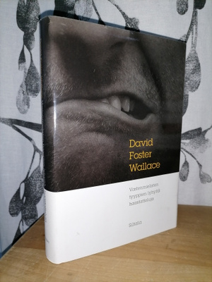David Foster Wallace - Vastenmielisten tyyppien... 1.p.2014
