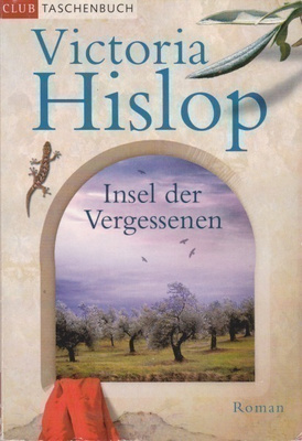 Victoria Hislop: Insel der Vergessenen