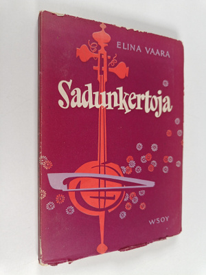Elina Vaara : Sadunkertoja