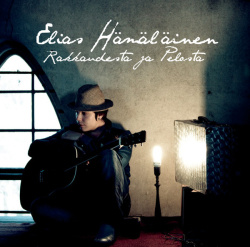 Elias Hämäläinen - Rakkaudesta Ja Pelosta (CD)