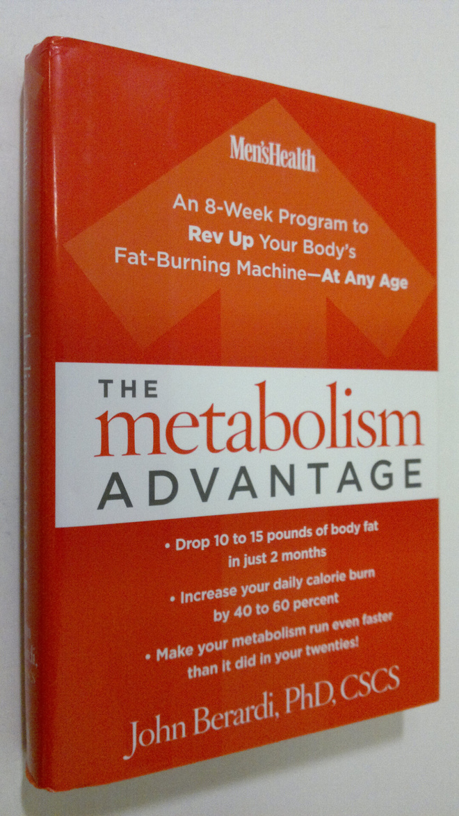John Berardi : The Metabolism Advantage