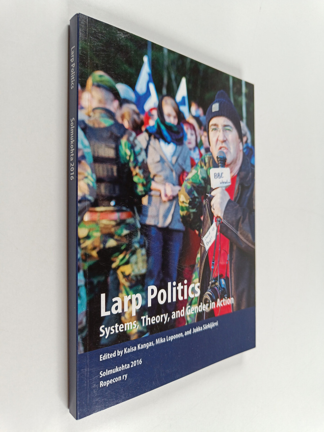 Larp politics : Systems, theory, and gender in action