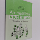 Kaisa Luojus : Ammatillista viestintää : tekniikka ja lii... - pikkukuva 1
