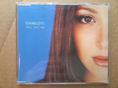 Charlott - Why Not Me CDS