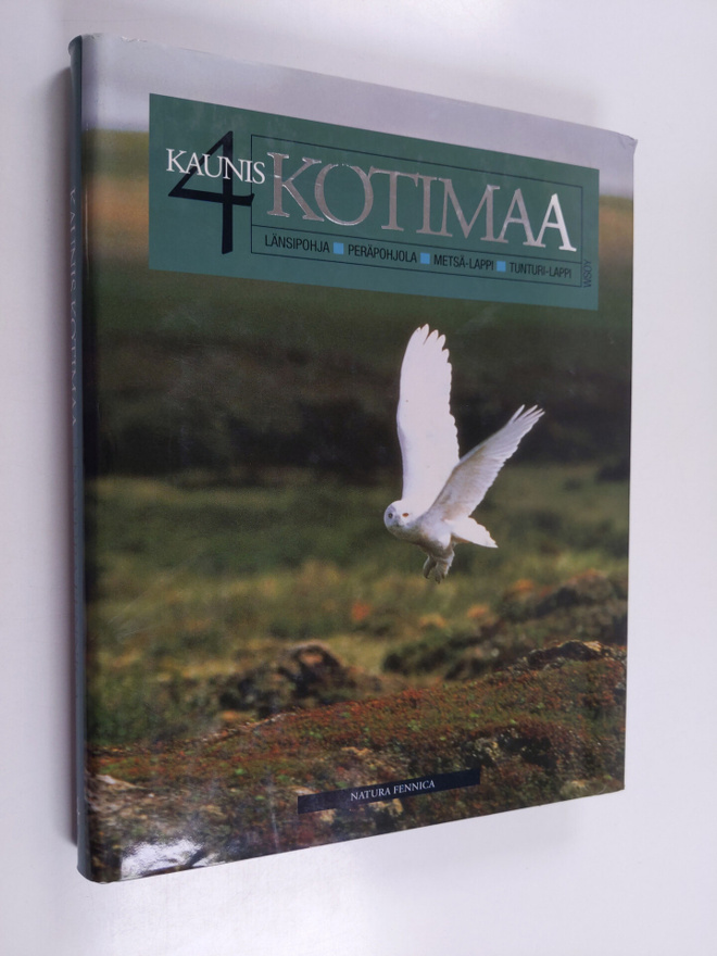 Kaunis kotimaa 4 : Länsipohja, Peräpohjola, Metsä-Lappi, ...