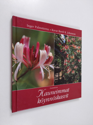 Inger Palmstierna : Kauneimmat köynnöskasvit