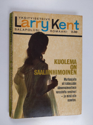 Larry Kent : Kuolema on saaliinhimoinen
