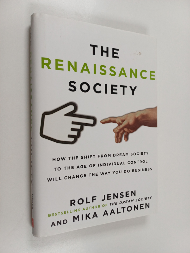 Rolf Jensen : The renaissance society : how the shift fro...