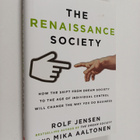 Rolf Jensen : The renaissance society : how the shift fro... - pikkukuva 1