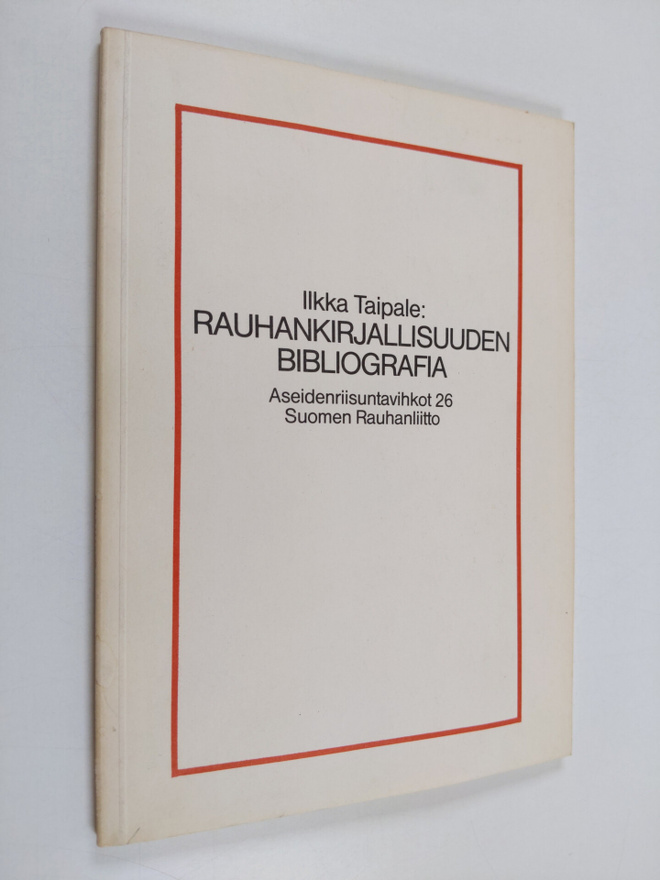 Ilkka Taipale : Rauhankirjallisuuden bibliografia
