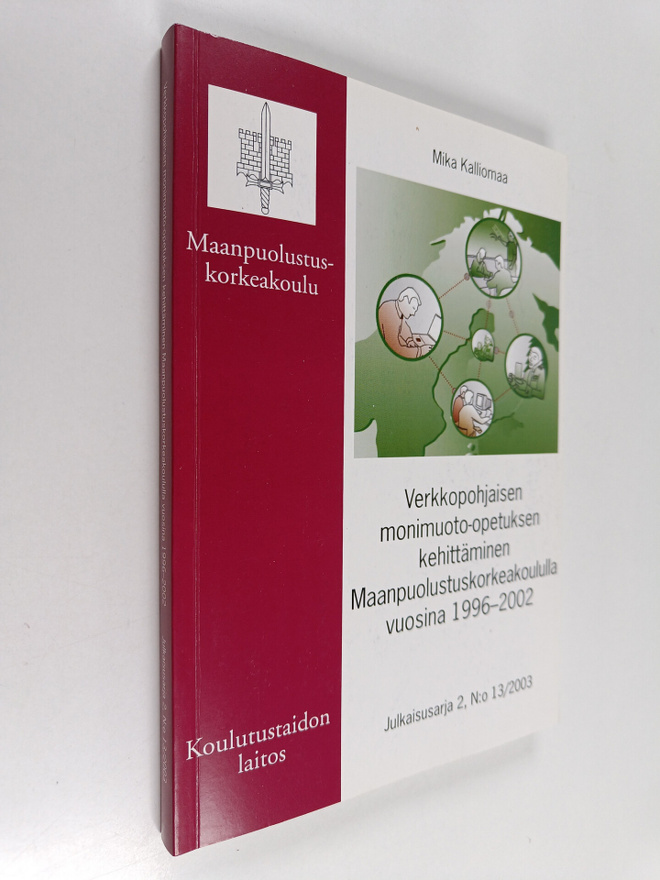 Mika Kalliomaa : Verkkopohjaisen monimuoto-opetuksen kehi...