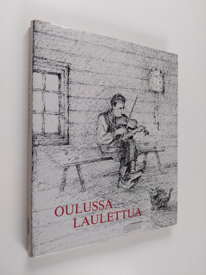 Eino (toim.) Hänninen : Oulussa laulettua