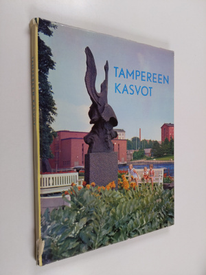 E. M. Staf : Tampereen kasvot : kuvateos sinisten järvien...