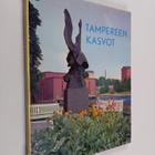 E. M. Staf : Tampereen kasvot : kuvateos sinisten järvien... - pikkukuva 1