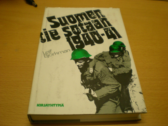 Leif Björkman: Suomen tie sotaan 1940-41