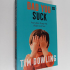 Tim Dowling : Dad you suck : and other things my children... - pikkukuva 1