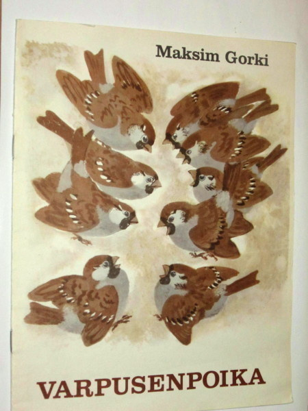 Maksim Gorki : Varpusenpoika - Satuvihko - 1979