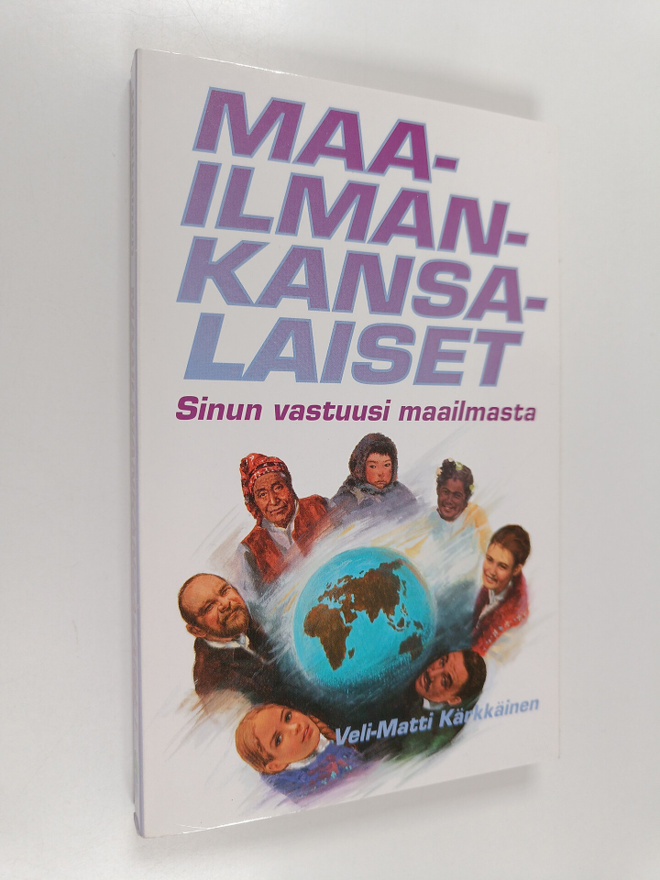 Veli-Matti Kärkkäinen : Maailmankansalaiset : sinun vastu...