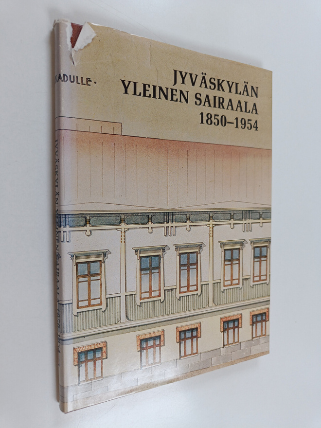 Eeva Stolt : Jyväskylän yleinen sairaala 1850-1954