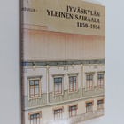 Eeva Stolt : Jyväskylän yleinen sairaala 1850-1954 - pikkukuva 1