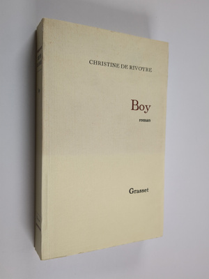 Christine de Rivoyre : Boy : roman