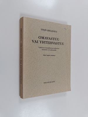 Yrjö Helenius : Omavastuu vai yhteisvastuu : Tutkimus sos...