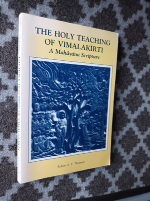 The Holy Teaching of Vimalakirti: A Mahayana Scripture