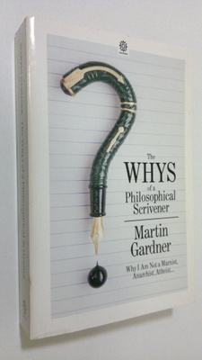Martin Cardner : The whys of a philosophical scrivener