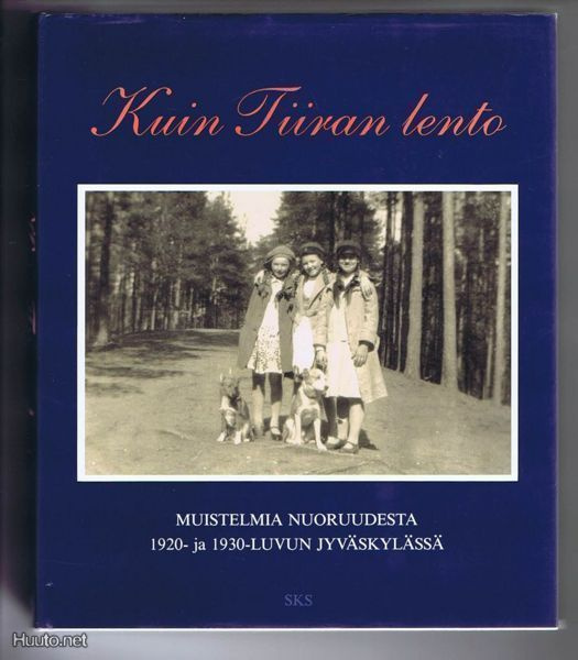 Kuin tiiran lento (toim. Riitta ja Matti Räsänen)