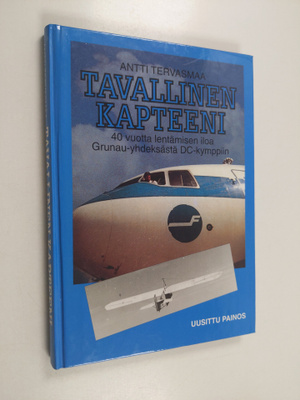 Antti Tervasmaa : Tavallinen kapteeni : 40 vuotta lentämi...