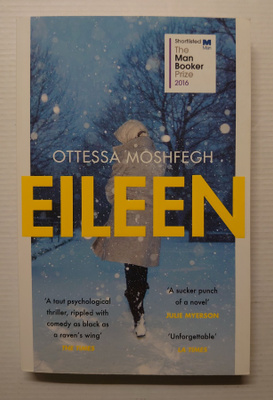 Ottessa Moshfegh - Eileen