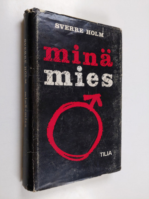 Sverre Holm : Minä, mies