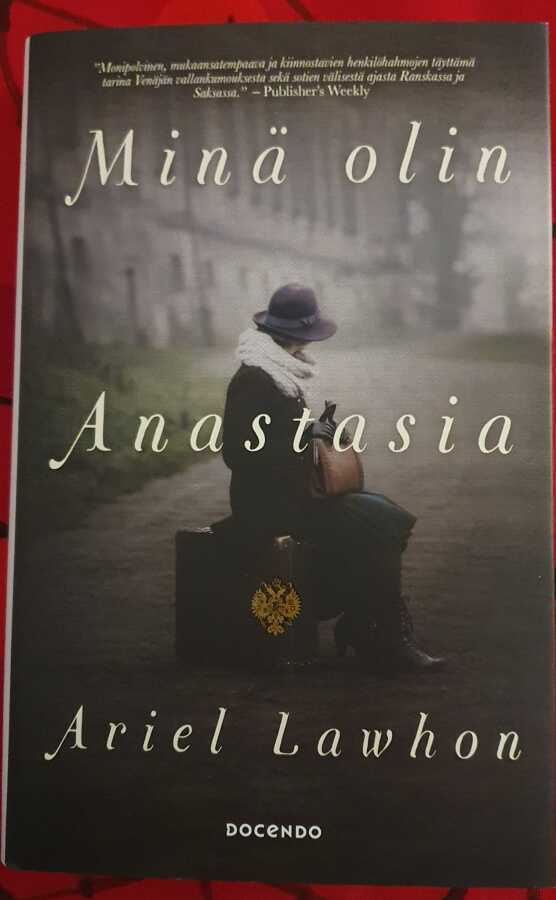 Ariel Lawhon  -  Minä olin Anas­ta­sia    kirja
