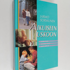 Jarmo Sormunen : Aikuiseen uskoon : Korintton seurakunnan... - pikkukuva 1