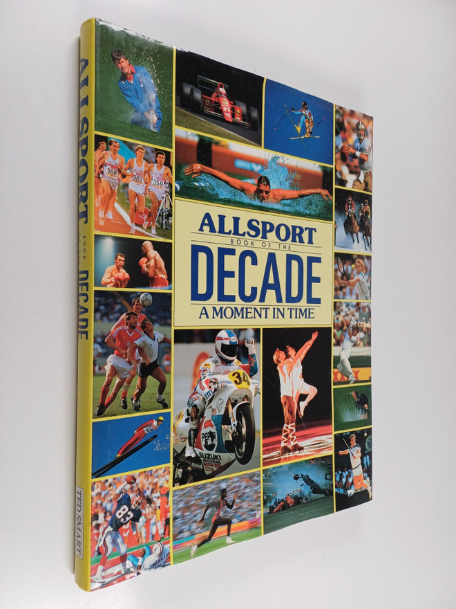 Allsport Book of the Decade : A Moment in Time