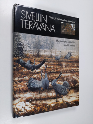 Tommy Granholm ym. : Sivellin terävänä : lintu- ja eläinm...