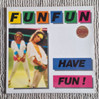 FUN FUN - Have Fun! - pikkukuva 1