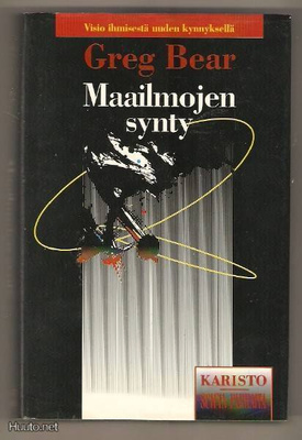 Greg Bear: Maailmojen synty Karisto 1.p. 1991 sid. / kp.