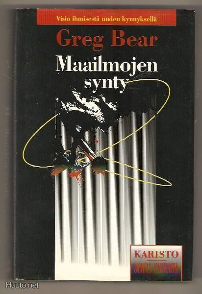Greg Bear: Maailmojen synty Karisto 1.p. 1991 sid. / kp.