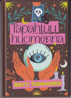 Antti Tuomainen: Tapahtuu huomenna