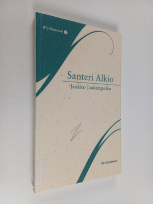 Santeri Alkio : Jaakko Jaakonpoika : romaani
