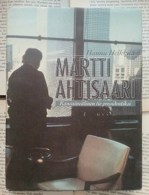 Hannu Heikkilä - Martti Ahtisaari: Kansainvälinen... (sid.)